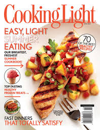 Cooking Light Magazine 24 00 For Two Years Cooking Light Magazine Cooking Light Healthy Summer Recipes
