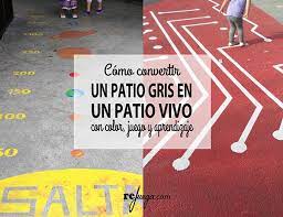 Elaborar un plan de parto te da la oportunidad de indicar el protocolo mediante el que quieres ser atendida. Como Convertir Un Patio Gris En Un Patio Con Color Juego Y Aprendizaje Rejuega Y Disfruta Jugando