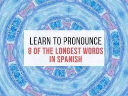 On my opinion each language is unique on her way, which means when you try to translate something from a language to another one, you have to be careful with the translation. Learn To Pronounce 8 Of The Longest Words In Spanish