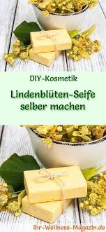 Lindenbluten Seife Selber Machen Seifen Rezept Anleitung Seife Selber Machen Rezept Seifen Rezepte Seife Selber Machen