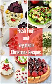 This christmas vegetables recipe will help you to get your assortment of vegetables just right; Fresh Fruit And Vegetable Christmas Recipes Know Your Produce