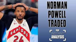 It's like it was fate, you know what i mean?? Instant Analysis Toronto Raptors Trade Norman Powell To Portland Trail Blazers Youtube