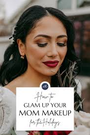 How to Glam Up Your Mom Makeup for the Holidays