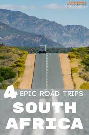 4 Of The Best Road Trip Routes In South Africa Including Itineraries For The Garden Route The Midland South Africa Travel Africa Travel Guide Scenic Road Trip