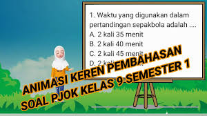 Soal latihan uas/pas pjok smp/mts kelas 9 semester 1 ini sebagai bahan latihan untuk kalian mempersiapkan diri dalam mengahadapi pas/uas tersebut. Contoh Soal Pjok Kelas 9 Semester 1 Youtube