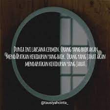 Hati yang murni adalah cermin tanpa noda di mana gambar keindahan tak terbatas dipantulkan. 2. Dunia Ini Laksana Cermin Orang Yang Baik Akan Mendapatkan Kehidupan Yang Baik Orang Yang Jahat Akan Mendapatkan Kehidupan Yang J Kata Kata Perceraian Kutipan