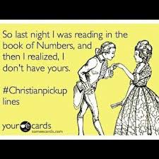 Pin By Megan Kerr On Dear Jesus Funny Christian Memes Pick Up Lines Funny Christian Pick Up Lines