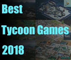 Best New Tycoon Simulation Management Games 2018 Management Games Simulation Games Games