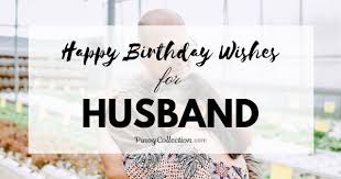 Check spelling or type a new query. Birthday Wishes For Husband 370 Best Happy Birthday Wishes
