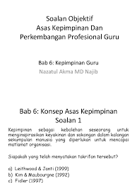 Kumpulan budiman sdn bhd.noriati a. Soalan Objektif Asas Kepimpinan Dan Perkembangan Profesional Guru