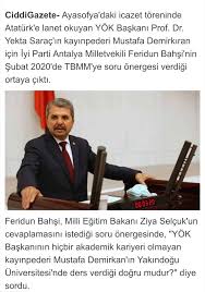 .mustafa demirkan, yükseköğretim kurulu (yök) başkanı yekta saraç'ın kayınpederi çıktı. Feridun Bahsi ð±…ð°‡ð°¼ð°œ On Twitter Ataturk E Hakaret Eden Bu Meczubu 1 Yil Once Soru Onergesiyle Gundeme Getirmistik Ayasofya Yi Ibadete Acmak Yerine Siyasete Acip O Kursulerden Turkiye Cumhuriyetinin Kurucusuna Hakaret Eden Bu Zihniyetin