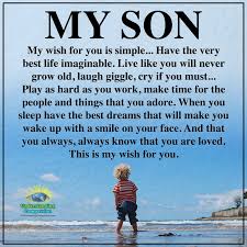 I work hard and tolerate. My Son My Wish For You Is Simple