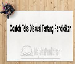 Contoh Diskusi Tentang Pendidikan Pengertian Dan Contoh