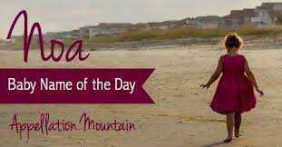The meaning of arabella is beautiful alter. Noa Baby Name Of The Day Appellation Mountain