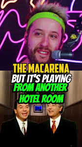 The Macarena in a Hotel Room at 3 AM: A Fun Mashup