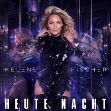 Helene Fischer — Heute Nacht cover artwork