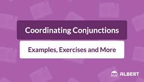 A mixed construction is a a sentence that has incompatible elements; Coordinating Conjunctions Definition Examples Exercises Albert Io