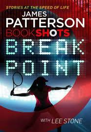 Inspired by a true event; Break Point By James Patterson Paperback 9781786530134 Buy Online At The Nile
