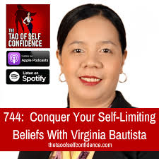 744: Conquer Your Self-Limiting Beliefs With Virginia Bautista