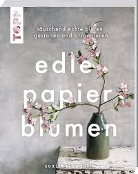 Wenn sie ein mobiltelefon verwenden können sie auch die menüleiste des browsers verwenden. Edle Papierblumen Lms Lehrmittel Service H Spath Gmbh