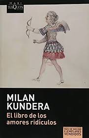 El libro de los amores ridículos. Milan Kundera - Flirt Literario