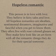 Me The Hopeless Romantic Hopeless Romantic Quotes Hopeless Romantic Romantic Quotes