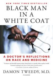 Book Review Black Man In A White Coat Medical Humanities