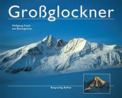 Großglockner national park (165) 2.1 mi. Grossglockner Pusch Wolfgang Baumgartner Leo 9783763375097 Amazon Com Books