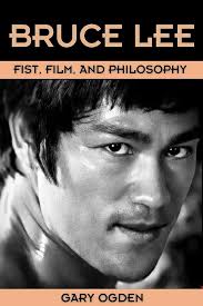 Bruce Lee: Fist, Film, and Philosophy (English Edition) eBook : Ogden,  Gary: Amazon.de: Kindle Store