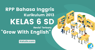 We called the committee to ask whether the competition. Rpp Bahasa Inggris Kelas 6 Sd Kurikulum 2013 Revisi 2020 2021 Katulis