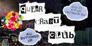 Queer Craft Club: All Buttoned Up...