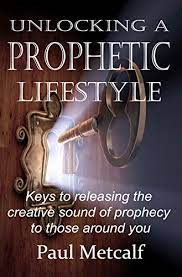After this course, revelation may become … Unlocking A Prophetic Lifestyle Keys To Releasing The Creative Sound Of Prophecy To Those Around You Kindle Edition By Metcalf Paul Religion Spirituality Kindle Ebooks Amazon Com