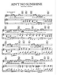 Print And Download For Free Ain T No Sunshine Piano Sheet Music By Bill Withers Ain T No Sunshine Piano Sheet Music Free Sheet Music