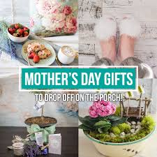 All love begins and ends there and we are quite sure that most of you would agree to this thought. 10 Thoughtful Mother S Day Gift Ideas You Can Drop Off On Her Porch The Diy Mommy