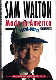 Sam Walton: Made in America: My Story by Walton, Sam; John Huey: Very Good  Hard Cover (1992) First Printing.