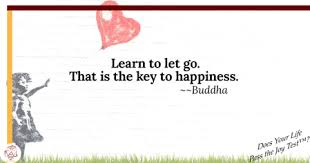 We Hold On To So Much Things People Feelings How Much Contributes To Your Joy And How Much Distracts Yo Learning To Let Go Key To Happiness Letting Go