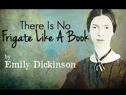 There Is No Frigate Like A Book By Emily Dickinson Poetry Reading Emily Dickinson Poetry Poetry Reading Dickinson