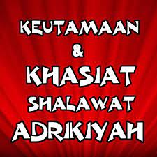 Itulah beberapa penyebutan dari shalawat yang luar biasa ini. Keutamaan Khasiat Sholawat Adrikiyah Terlengkap For Android Apk Download