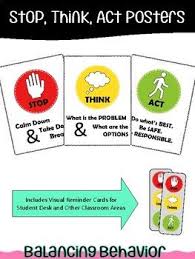 Help Students Remember To Stop Think Act With Printable Posters This Resource Includes 3 Printable Posters As We School Social Work Primary Teaching Acting