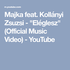 Lotfi begi x roy feat. Majka Feat Kollanyi Zsuzsi Eleglesz Official Music Video Youtube Youtube Videos Music Music Videos Music