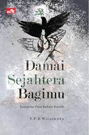 Check spelling or type a new query. Jual Buku Damai Sejahtera Bagimu Kumpulan Puisi Rohani Katolik Oleh Y P B Wiratmoko Gramedia Digital Indonesia
