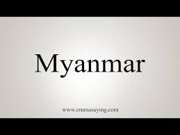 How To Say Myanmar Youtube