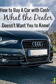 How To Buy A Car With Cash In 5 Simple Steps 2021 Update Car Buying Car Payment Car Buying Tips
