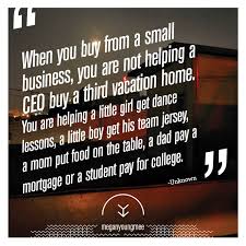 Support Small Business Quote Next Time A Client Doesn T Understand Why Shop Small Business Quotes Support Small Business Quotes Support Local Business Quotes