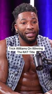 Trick Williams Discusses Tna Title Win at Nxt