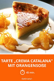Tarte Crema Catalana Mit Orangensosse Rezept Orangensosse Rezepte Rezeptideen