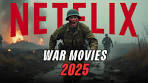 Top 10 Must Watch War Movies on Netflix in 2025! - YouTube