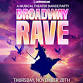 Broadway Rave: Providence, RI