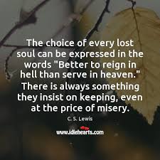The Choice Of Every Lost Soul Can Be Expressed In The Words Idlehearts