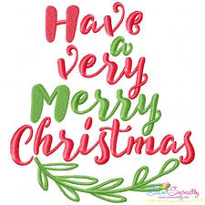 Cards ship the next business day! Have A Very Merry Christmas Lettering Embroidery Design For Christmas